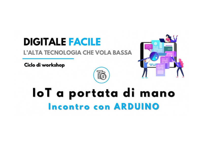Locandina “Digitale Facile” su IoT e Arduino. Illustrazione di persone con dispositivi digitali.