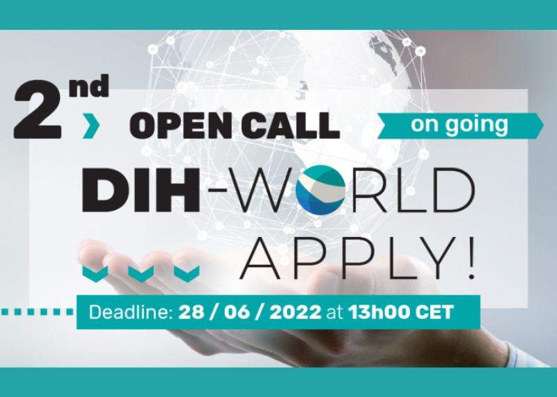 Locandina della “2nd Open Call DIH-World”, con invito a candidarsi e scadenza il 28 giugno 2022.