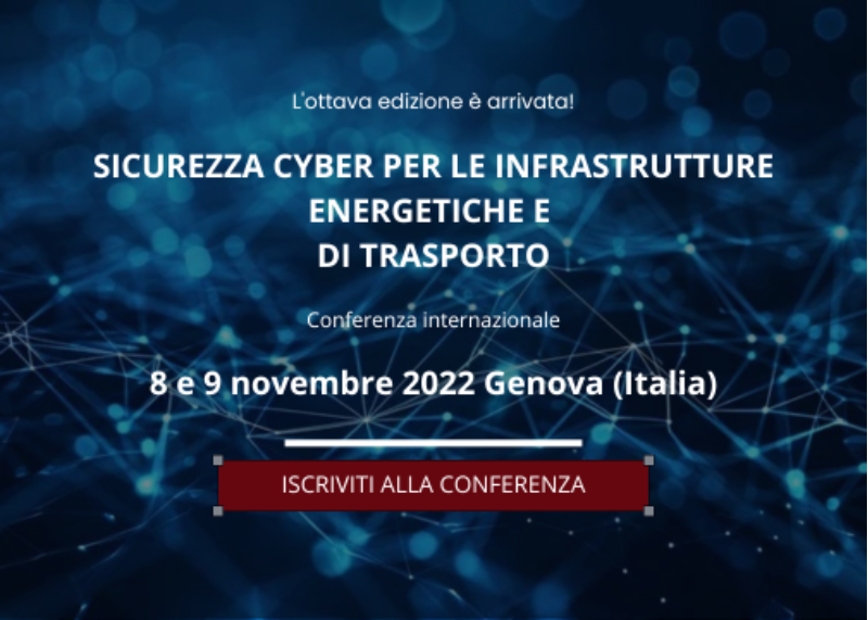 Locandina della conferenza internazionale “Sicurezza cyber per le infrastrutture energetiche e di trasporto”, in programma a Genova l’8 e 9 novembre 2022.