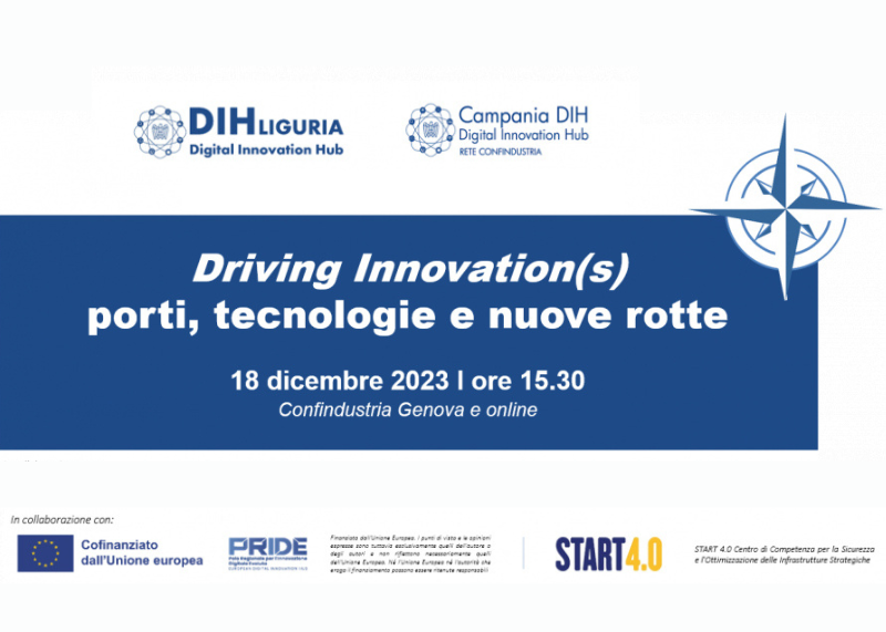Locandina dell’evento “Driving Innovation(s): porti, tecnologie e nuove rotte” (18 dicembre 2023) organizzato da DIH Liguria e Campania DIH.