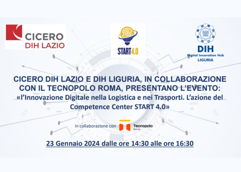 Locandina dell’evento sull’innovazione digitale nella logistica e nei trasporti promosso da CICERO DIH Lazio e DIH Liguria con START 4.0.