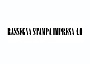 Scritta “Rassegna stampa Impresa 4.0” su sfondo chiaro.