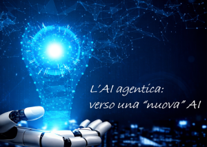 Mano robotica con lampadina digitale e testo: ‘L’AI agentica: verso una nuova AI’.