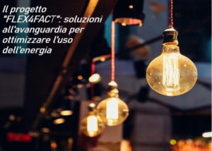 Lampadine accese e testo: ‘Il progetto FLEX4FACT: soluzioni all’avanguardia per ottimizzare l’uso dell’energia’