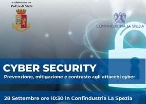 Locandina dell’evento Cyber Security (28 settembre, Confindustria La Spezia) su prevenzione e contrasto agli attacchi informatici.
