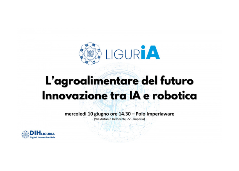 Locandina evento LigurIA su agroalimentare, IA e robotica. Testo con data e luogo dell’incontro e logo DIH Liguria.